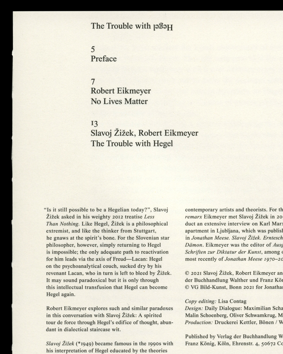Daily Dialogue, project: Slavoj Žižek, Robert Eikmeyer ‘The trouble with Hegel’ (Fig. 8)